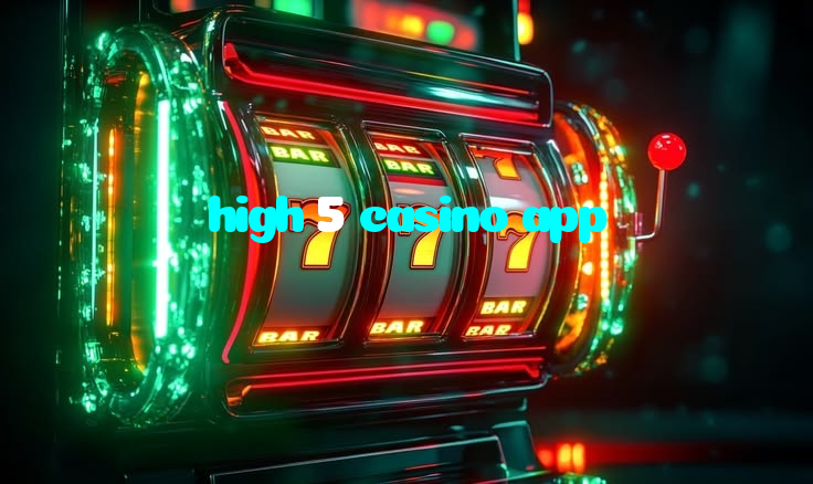 high 5 casino app